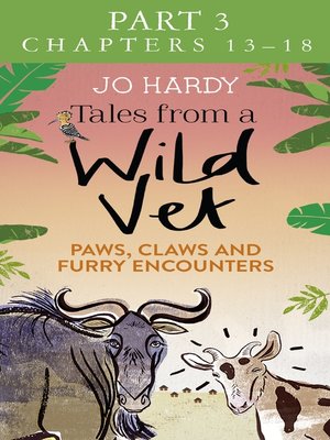 cover image of Tales from a Wild Vet, Part 3 of 3